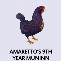 Amaretto's 9th Year- Muninn Hen